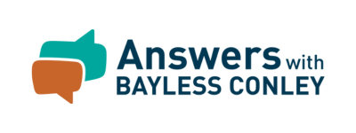 Answers with Bayless Conley