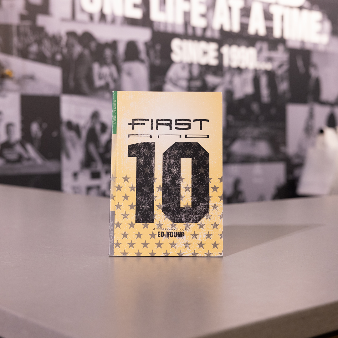 Rediscover the foundation that still stands with <em>First and Ten: A Small Group Study</em>