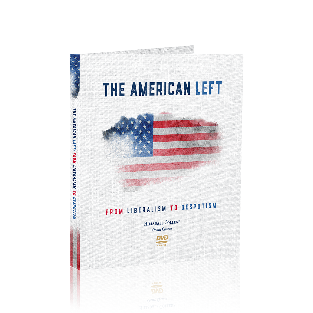 The American Left | Hillsdale College | Hillsdale College