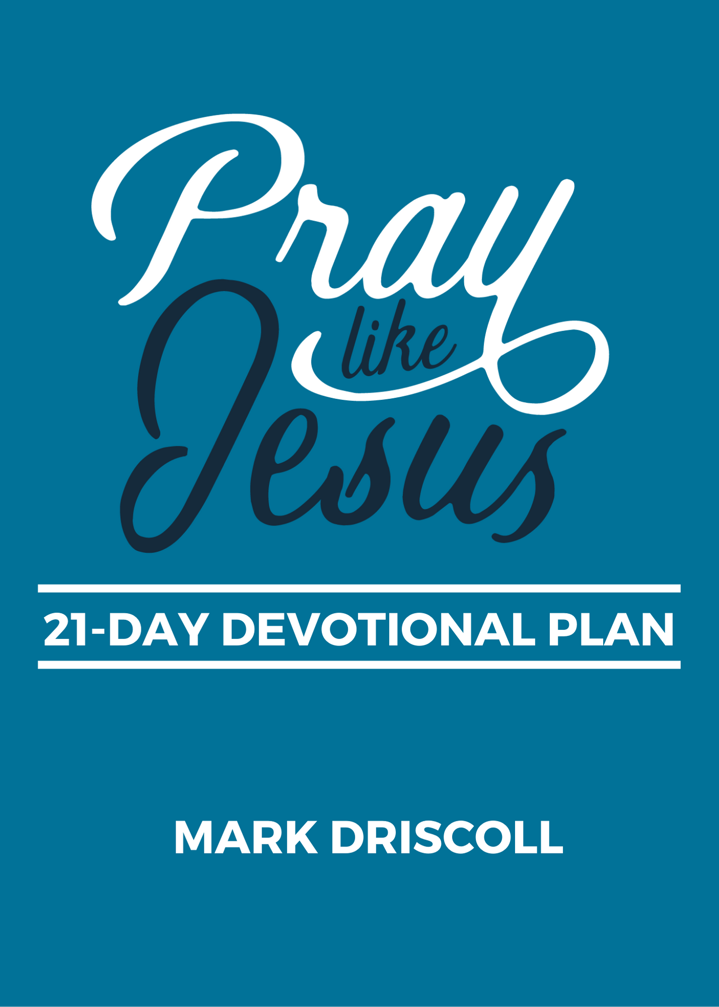 Pray Like Jesus 21-Day Devotional