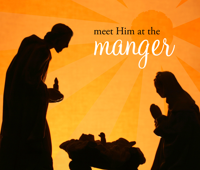 Meet Him at the Manger